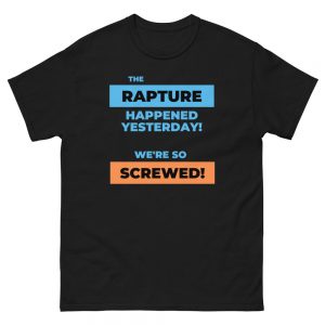 The Rapture Happened Yesterday - Men's heavyweight tee
